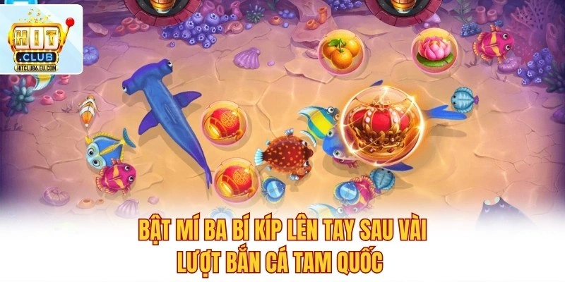 Bắn Cá Tam Quốc Đại Chiến – Hạ Tướng Nhanh Xu Về Liên Tay 3 Bật mí ba bí kíp lên tay sau vài lượt bắn cá Tam Quốc