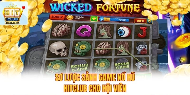 Sơ lược sảnh game nổ hũ Hitclub cho hội viên
